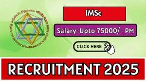 IMSc Recruitment 2025-26 - Apply Online for 07 Project Assistant, Research Associate and Other Posts
