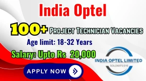 India Optel Project Technician Recruitment 2025 - Apply Offline for 149 Posts