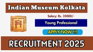 Indian Museum Kolkata Young Professional Recruitment 2025 - Apply Offline for 03 Posts