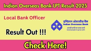 Indian Overseas Bank LBO LPT Result 2025 OUT (Direct Link) - Download Scorecard @www.iob.in