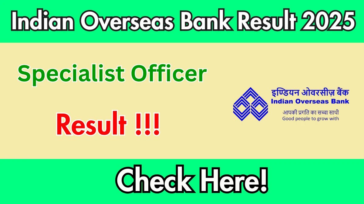 Indian Overseas Bank SO Result 2025 (Direct Link) - Download Scorecard @iob.bank.in