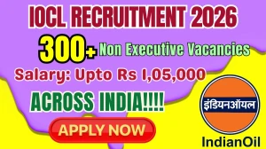 IOCL Non Executive Recruitment 2026 - Apply Online for 394 Posts