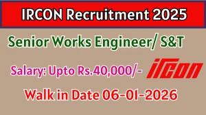 IRCON Recruitment 2025 – Walk in for 02 Senior Works Engineer/ S&T Posts