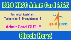 ISRO NRSC Admit Card 2025 OUT - Download Here