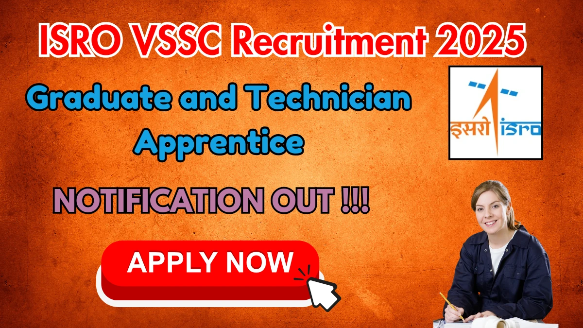 ISRO VSSC Recruitment 2025 – Walk in for 90 Graduate and Technician Apprentice Posts