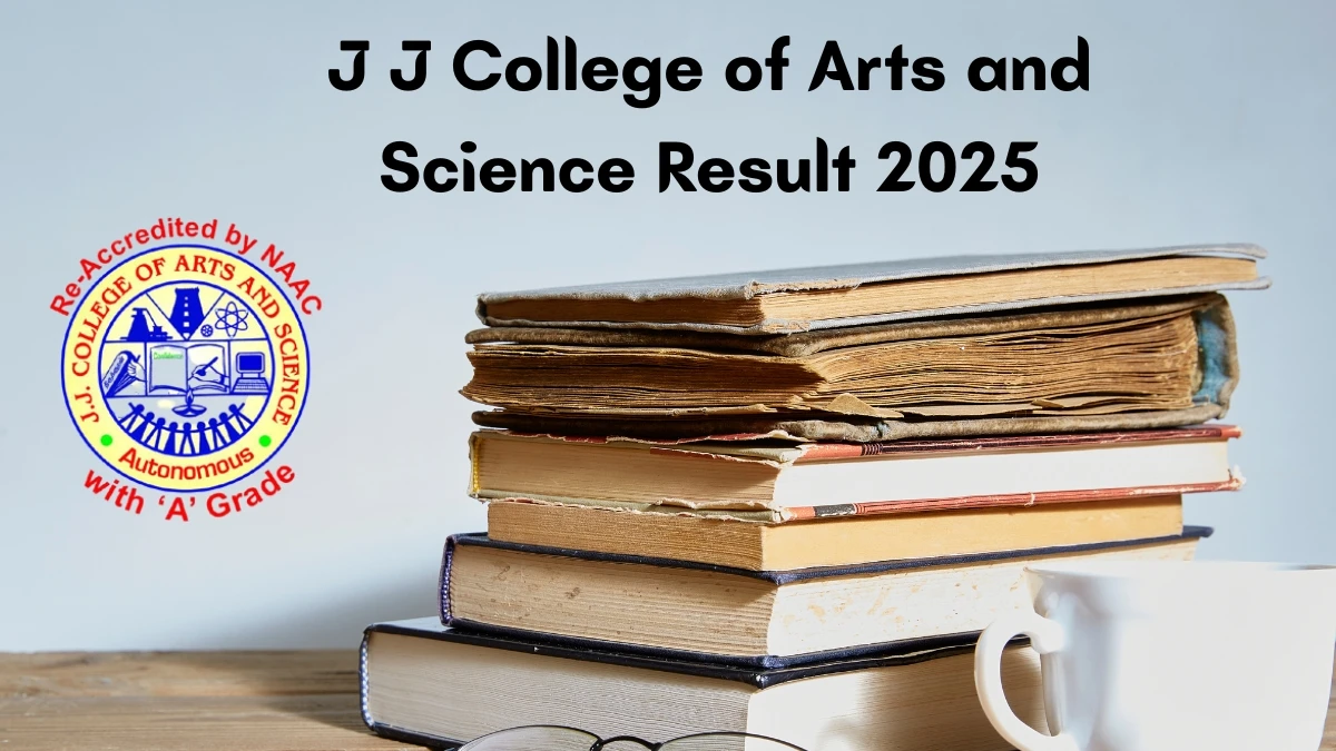 J J College of Arts  and Science Result 2025 Out at jjcoll.in Direct Link to Download End Semester Result