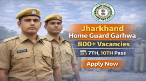 Jharkhand Home Guard Corps Garhwa Recruitment 2026 - Apply Online for 810 Home Guard Posts Jharkhand Home Guard Corps Garhwa Recruitment 2026 - Apply Online for 810 Home Guard Posts