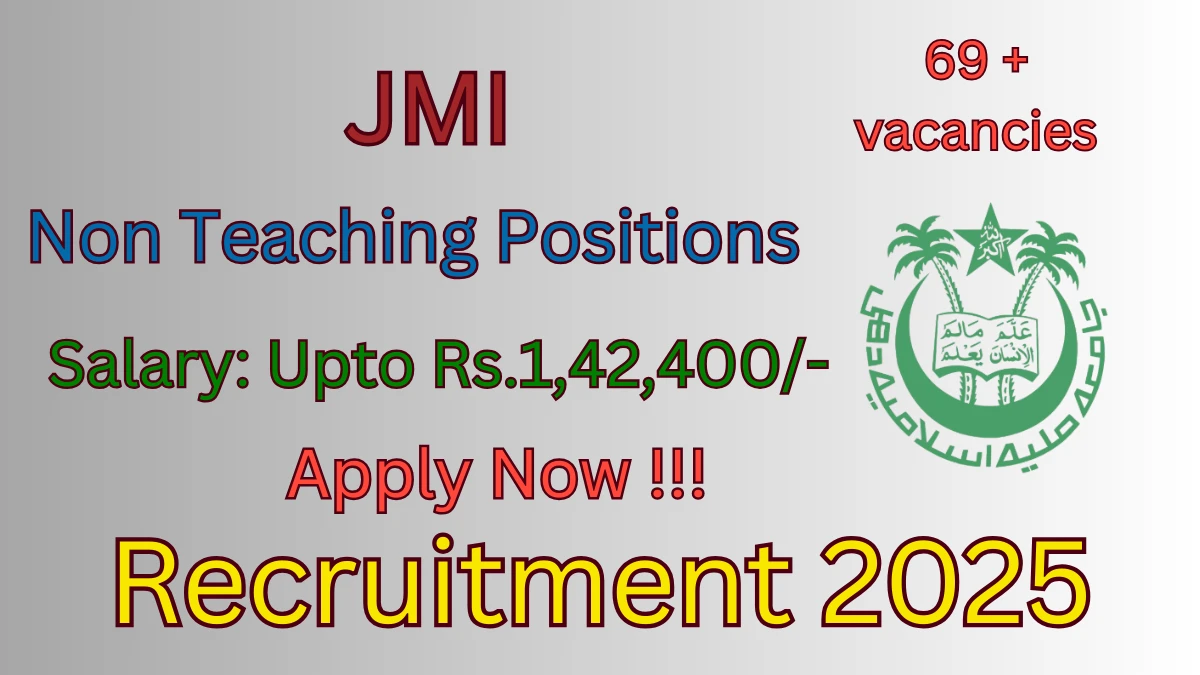 JMI Non Teaching Positions Recruitment 2025 - Apply Offline for 70 Posts