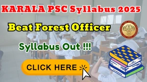 Kerala PSC Beat Forest Officer Syllabus 2025 - Download PDF & Exam Pattern