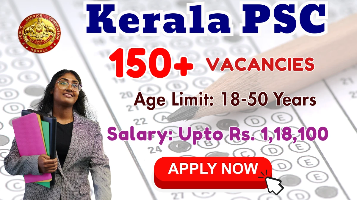 Kerala PSC Recruitment 2025 – Apply Online for 175+ Junior Manager, Assistant and More Posts