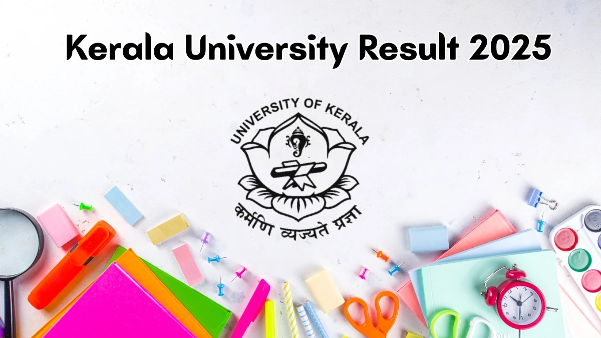 Kerala University Result 2025 Out at keralauniversity.ac.in Direct Link to Download 4th Semester Result