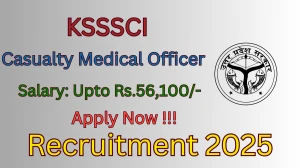 KSSSCI Casualty Medical Officer Recruitment 2025 - Apply Online