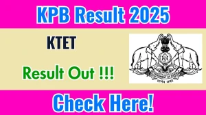KTET Result 2025 OUT (Direct Link) - Download Scorecard @ktet.kerala.gov.in