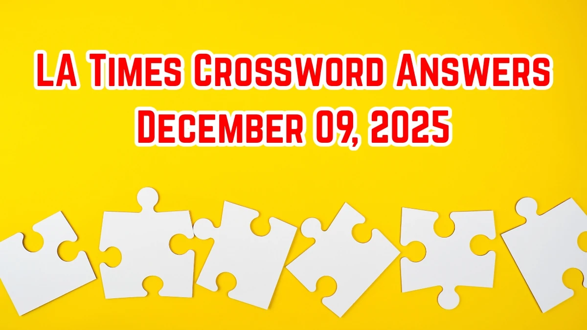 LA Times Crossword Answers 12/09/25