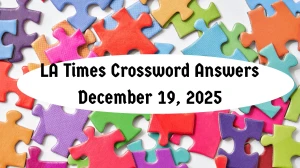 LA Times Crossword Answers 12/19/25