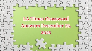 LA Times Crossword Answers 12/23/25