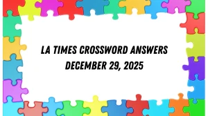 LA Times Crossword Answers 12/29/25