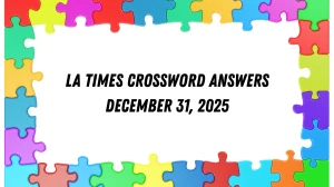 LA Times Crossword Answers 12/31/25