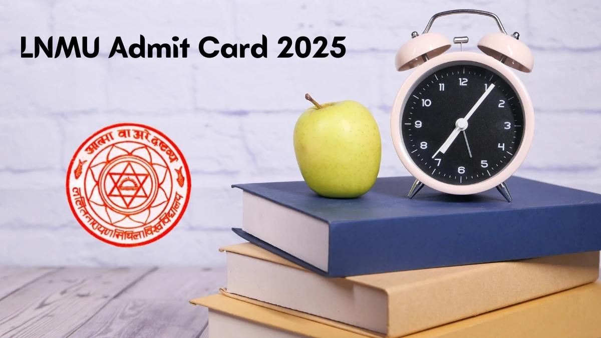 LNMU 4th Semester Admit Card 2025 OUT lnmu.ac.in Check LNMU Hall Ticket Details Here