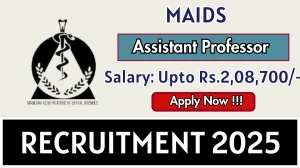 MAIDS Assistant Professor Recruitment 2025 – Apply Offline for 17 Posts