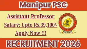 Manipur PSC Assistant Professor Recruitment 2026 - Apply Online for 04 Posts
