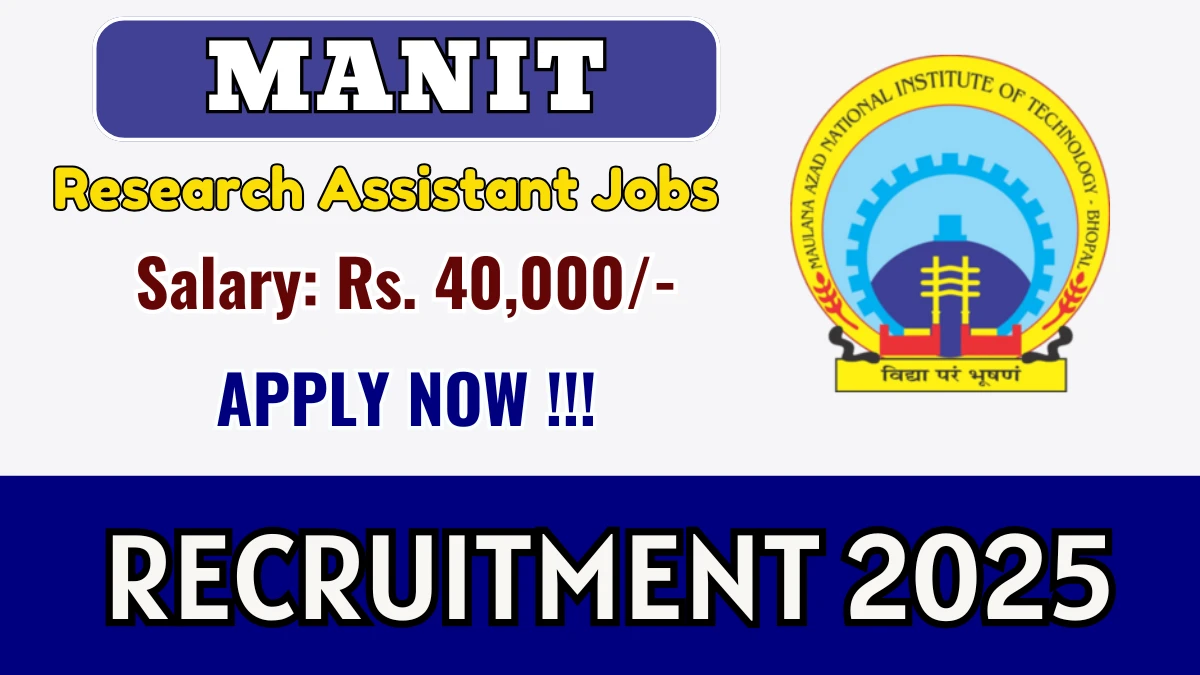 MANIT Research Assistant Recruitment 2025 - Apply Online for 01 Posts