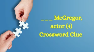 ___ McGregor, actor Crossword Clue Irish Daily Mail Quick 4 letters Answer