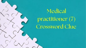 Medical practitioner (7) Crossword Clue Irish Daily Mail Quick 7 letters Answer