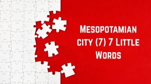 Mesopotamian city 7 Little Words 7 letters Answer