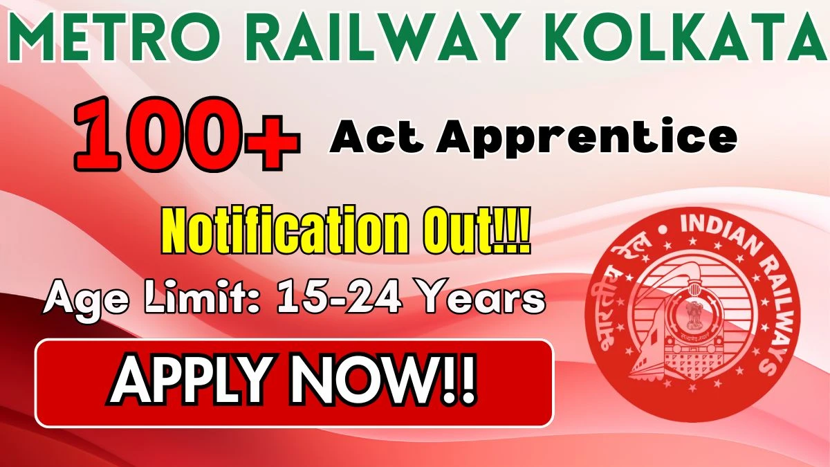 Metro Railway Kolkata Act Apprentice Recruitment 2026 - Apply Online for 128 Posts