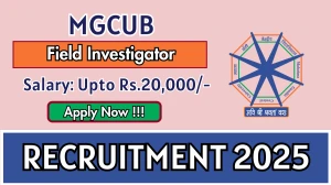 MGCUB Field Investigator Recruitment 2026 - Apply Offline