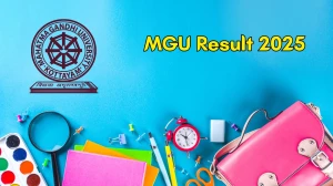 MGU Result 2025 Out at mgu.ac.in Direct Link to Download UG and PG Result