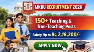 MKBU Teaching and Non-Teaching Recruitment 2026 - Apply Online for 180 Posts
