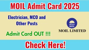 MOIL Admit Card 2025 OUT - Download Here