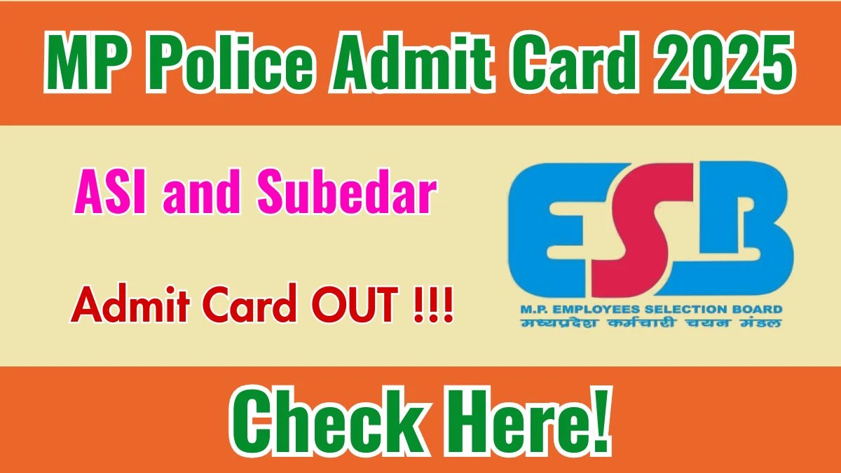 MP Police ASI and Subedar Admit Card 2025 OUT - Download Here