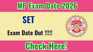 MP SET Exam Date 2026 (Released) - Check Schedule & Details