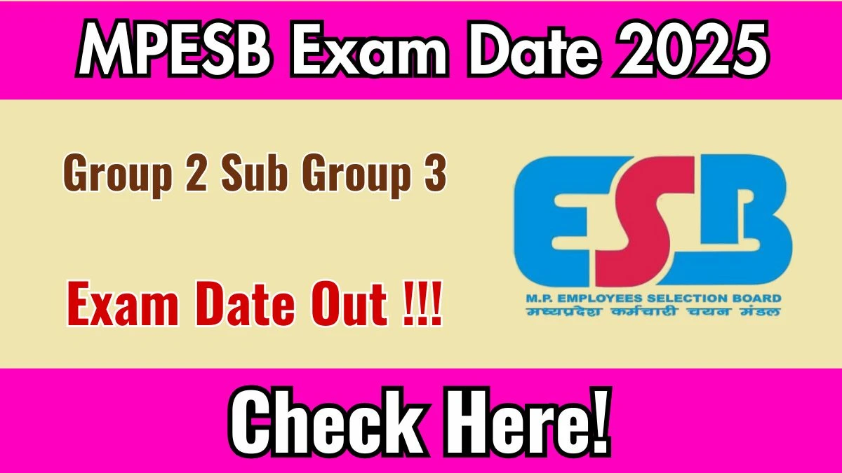 MPESB Group 2 Sub Group 3 Exam Date 2025 Out – Check Schedule at esb.mp.gov.in
