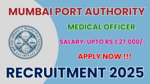 Mumbai Port Authority Medical Officer Recruitment 2025 - Apply Offline