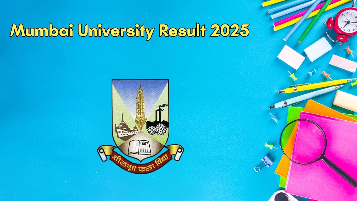 Mumbai University Result 2025 Out at mumresults.in Direct Link to Download 5th Semester Result