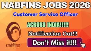 NABFINS Customer Service Officer Recruitment 2026 - Apply Online