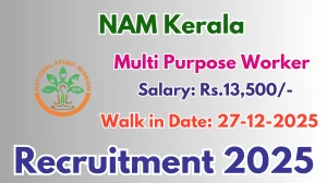 NAM Kerala Multi Purpose Worker Recruitment 2025 – Walk in