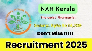 NAM Kerala Recruitment 2026 - Apply Offline for 04 Therapist, Pharmacist Posts