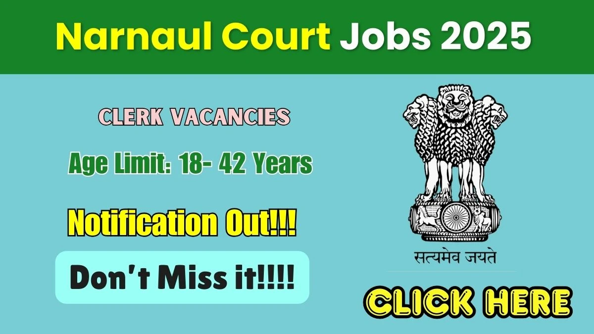 Narnaul Court Clerk Recruitment 2025 - Apply Offline for 18 Posts