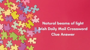 Natural beams of light (4) Irish Daily Mail Crossword Clue Answer