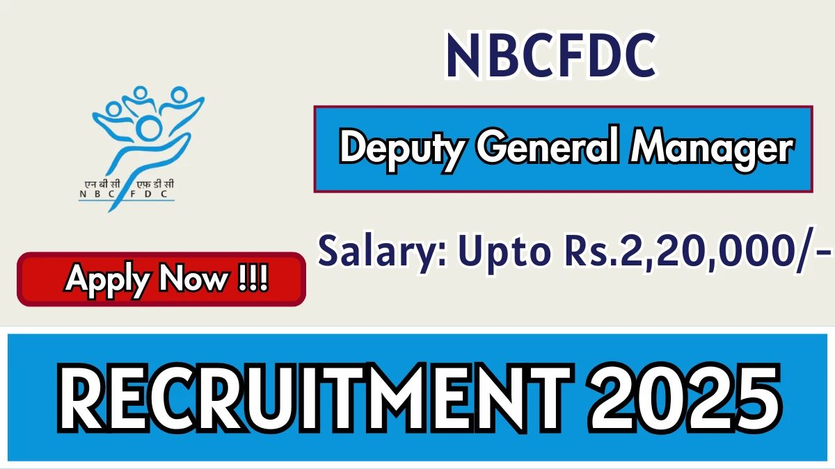 NBCFDC Deputy General Manager Recruitment 2025 - Apply Offline