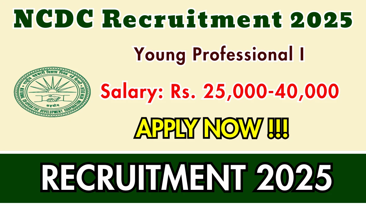NCDC Young Professional I Recruitment 2025 - Apply Offline for 04 Posts