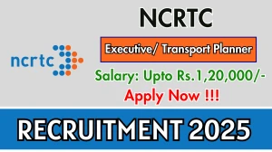 NCRTC Recruitment 2025 – Apply Online for 02 Executive/ Transport Planner Posts