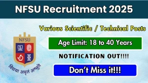 NFSU Recruitment 2025 - Apply Online for 30 Laboratory Assistant, Junior Scientific Officer and Other Posts