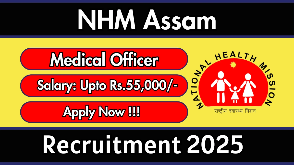 NHM Assam Medical Officer Recruitment 2025 - Apply Online