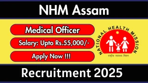 NHM Assam Medical Officer Recruitment 2025 - Apply Online